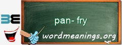 WordMeaning blackboard for pan-fry